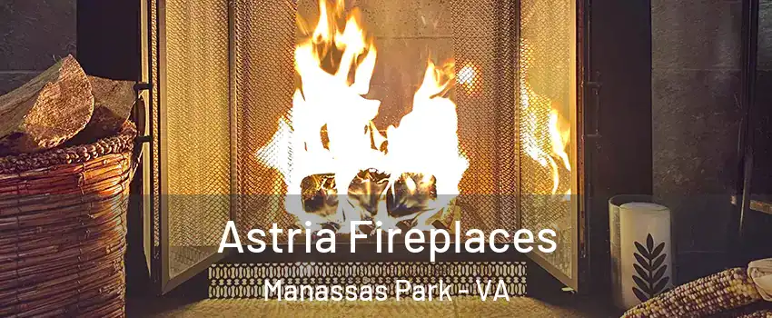  Astria Fireplaces Manassas Park - VA