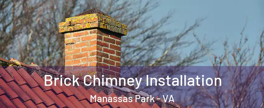  Brick Chimney Installation Manassas Park - VA