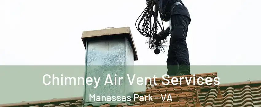  Chimney Air Vent Services Manassas Park - VA