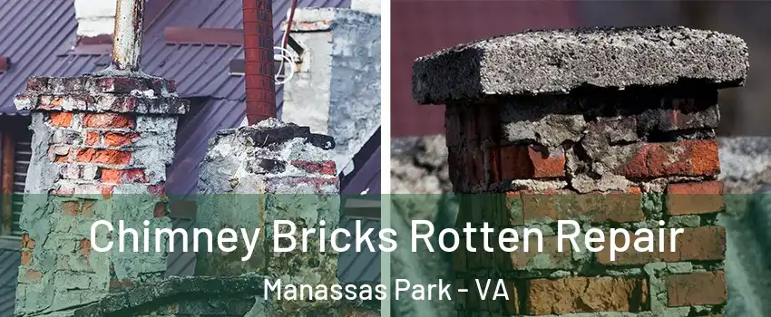  Chimney Bricks Rotten Repair Manassas Park - VA
