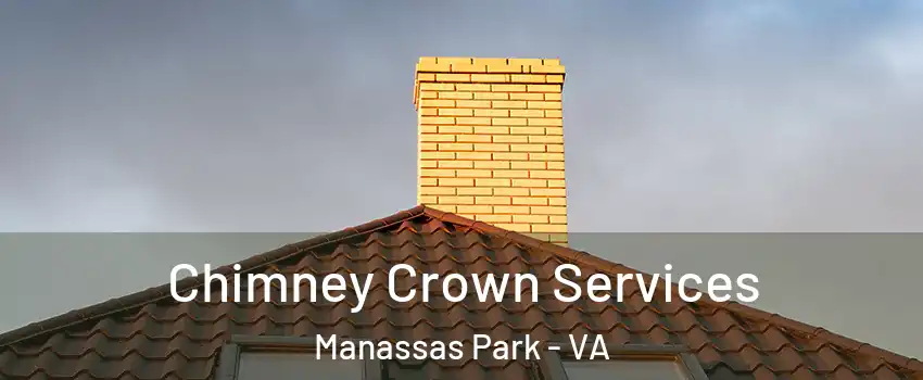  Chimney Crown Services Manassas Park - VA