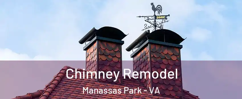  Chimney Remodel Manassas Park - VA