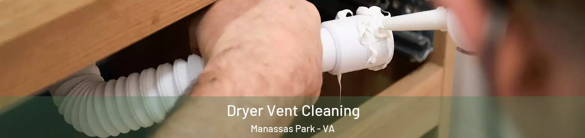  Dryer Vent Cleaning Manassas Park - VA