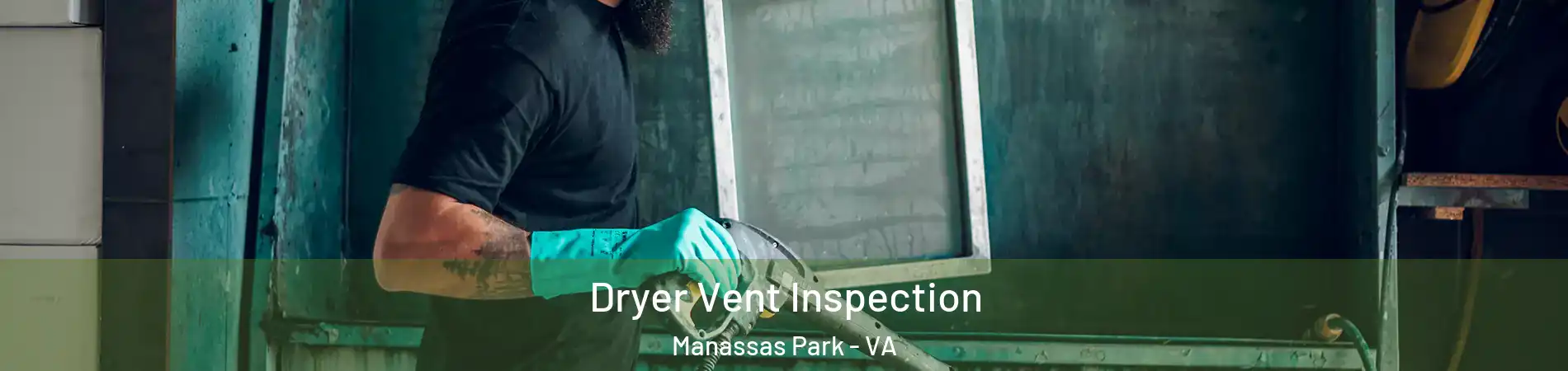  Dryer Vent Inspection Manassas Park - VA
