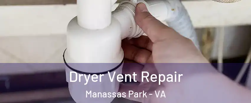  Dryer Vent Repair Manassas Park - VA