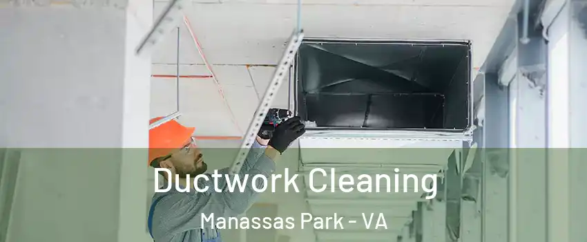  Ductwork Cleaning Manassas Park - VA