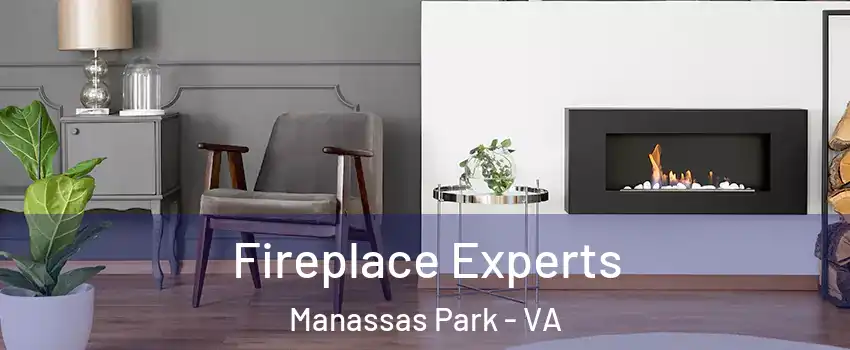  Fireplace Experts Manassas Park - VA