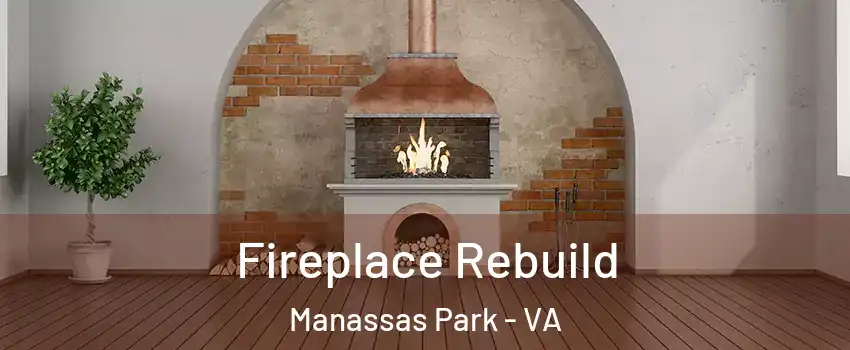  Fireplace Rebuild Manassas Park - VA