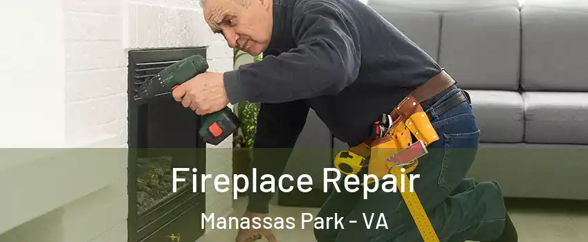  Fireplace Repair Manassas Park - VA