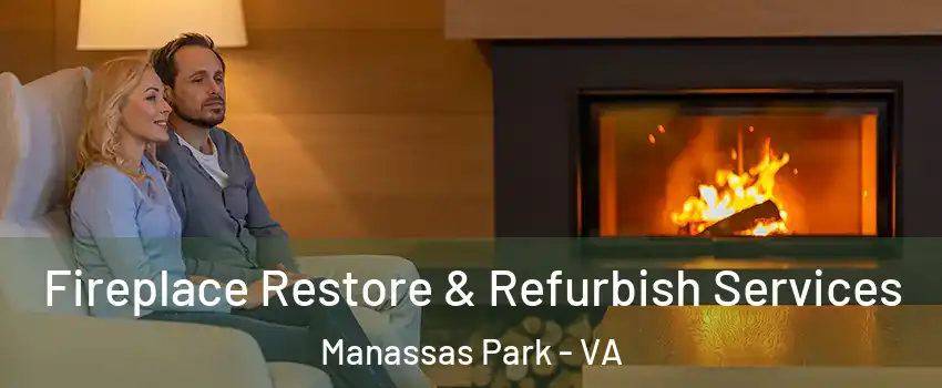  Fireplace Restore & Refurbish Services Manassas Park - VA