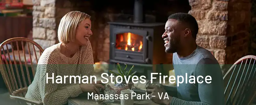  Harman Stoves Fireplace Manassas Park - VA
