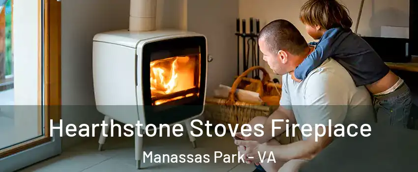  Hearthstone Stoves Fireplace Manassas Park - VA