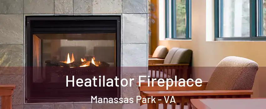  Heatilator Fireplace Manassas Park - VA
