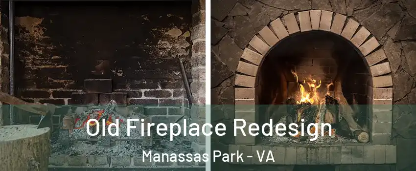  Old Fireplace Redesign Manassas Park - VA