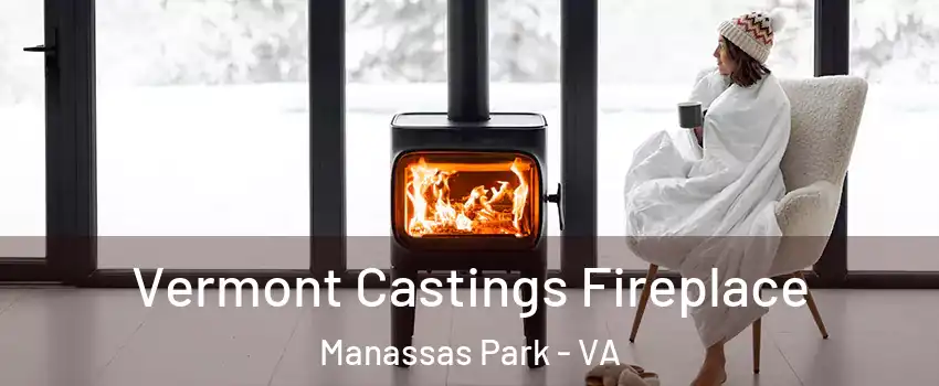  Vermont Castings Fireplace Manassas Park - VA