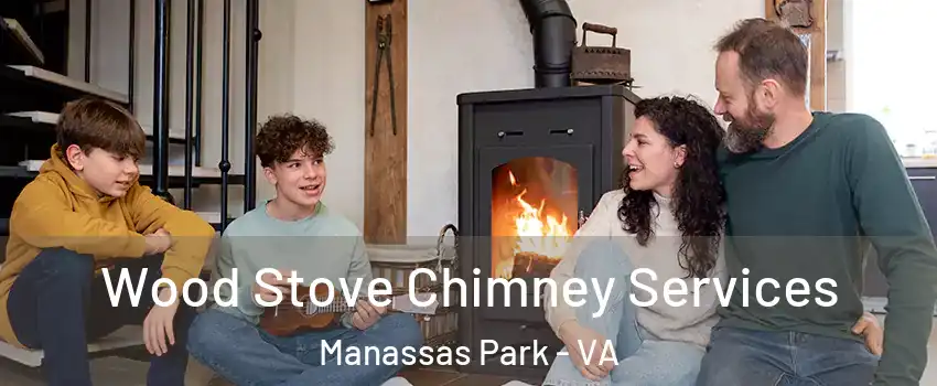  Wood Stove Chimney Services Manassas Park - VA